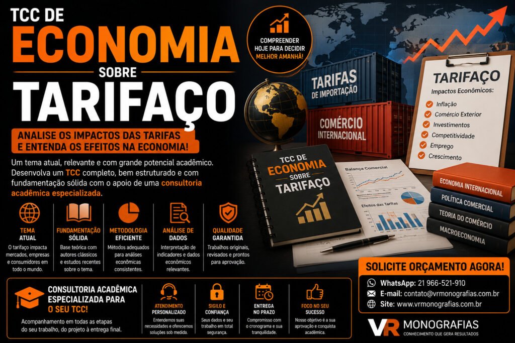 Desenvolva seu TCC de Economia sobre Tarifaço com consultoria acadêmica especializada e orientação em todas as etapas.