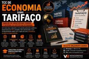 Desenvolva seu TCC de Economia sobre Tarifaço com consultoria acadêmica especializada e orientação em todas as etapas.