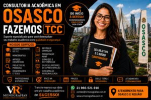 consultoria acadêmica em Osasco, consultoria acadêmica Osasco, TCC em Osasco, fazemos TCC, consultoria para TCC, ajuda com TCC, ajuda para fazer TCC, desenvolver TCC, produção de TCC, escrever TCC, orientação para TCC, revisão de TCC, correção de TCC, especialista em TCC, suporte para TCC, monografia, ajuda para monografia, elaborar monografia, desenvolver monografia, revisão de monografia, correção de monografia, consultoria acadêmica especializada, consultoria acadêmica personalizada, orientação acadêmica, suporte acadêmico, apoio acadêmico, trabalho acadêmico, trabalhos acadêmicos, artigo científico, consultoria artigo científico, projeto de pesquisa, consultoria projeto de pesquisa, dissertação, consultoria dissertação, tese, consultoria tese, pesquisa científica, metodologia científica, pesquisa bibliográfica, revisão bibliográfica, revisão de literatura, referencial teórico, pesquisa qualitativa, pesquisa quantitativa, pesquisa descritiva, estudo de caso, revisão sistemática, revisão integrativa, revisão narrativa, formatação ABNT, normas ABNT atualizadas, citações ABNT, referências bibliográficas ABNT, revisão acadêmica, slides para TCC, roteiro de apresentação TCC, apresentação para banca, defesa de TCC, consultoria universitária, assessoria acadêmica, consultoria acadêmica online, consultoria acadêmica em Osasco e região