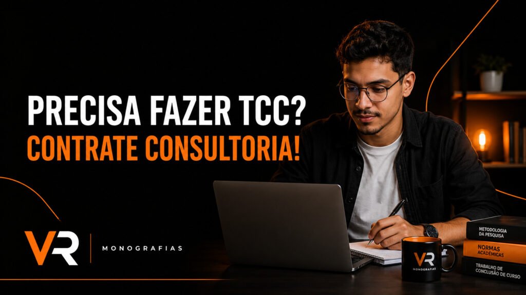 Precisa Fazer TCC? Contrate Consultoria Acadêmica